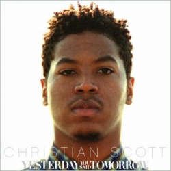 Christian Scott - Yesterday You Said Tomorow